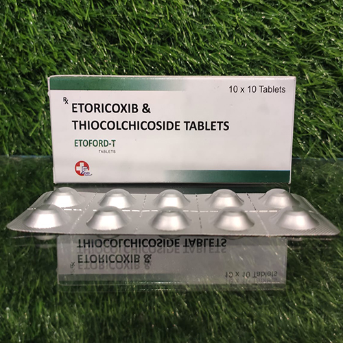 Product Name: Etoford T, Compositions of Etoford T are Etoricoxib & Thiocolchicoside Tablets - Crossford Healthcare