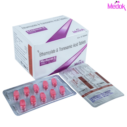 Product Name: Medostat E, Compositions of Medostat E are Ethamsylate & Tranexamic Acid Tablet - Medok Life Sciences Pvt. Ltd