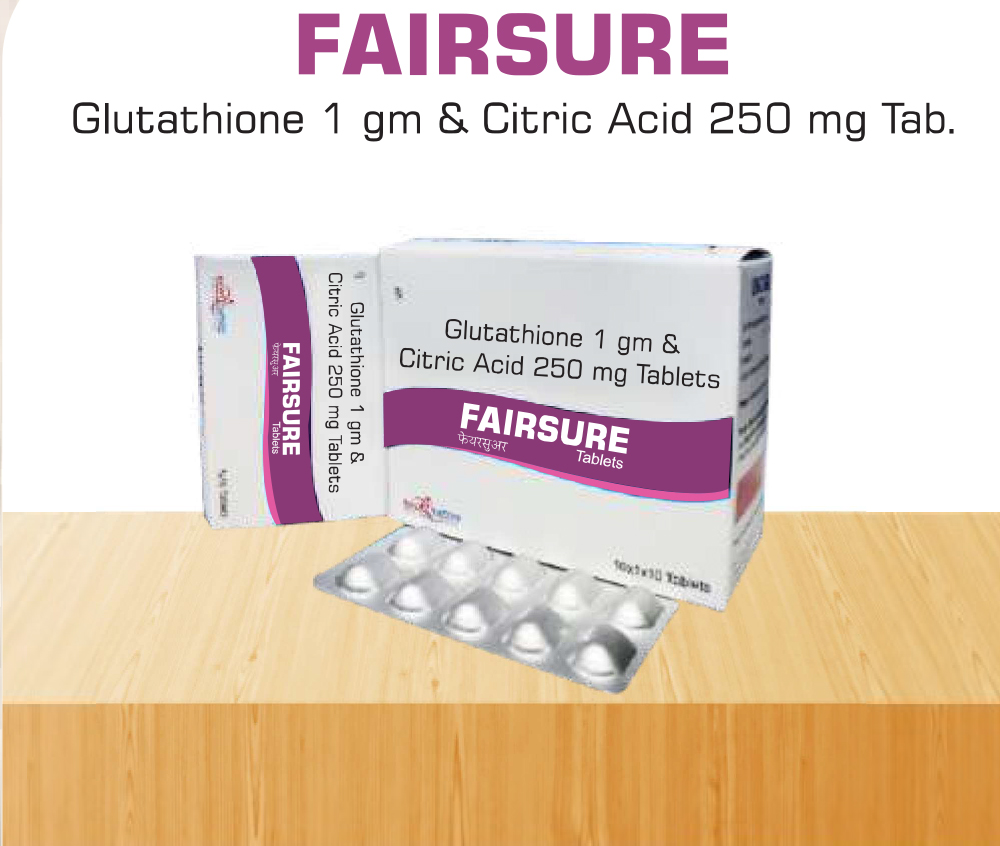 Product Name: Fairsure, Compositions of Fairsure are Glutathione 1 gm & Citric Acid 250 mg tab - Scothuman Lifesciences