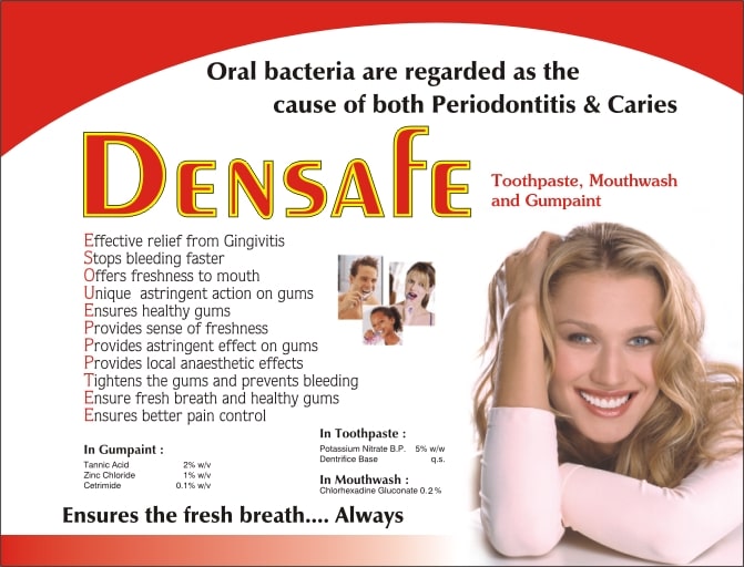 Product Name: Densafe, Compositions of Densafe are Chlorhexidine Gluconate  Solutio  I.P.  Diluted to  Chlorhexidine  Gluconate 0.2%  w/v  Aqueous base & Colour BRILLIANT BLUE ; Flavour PIPPERMINT    - Biotropics Formulations